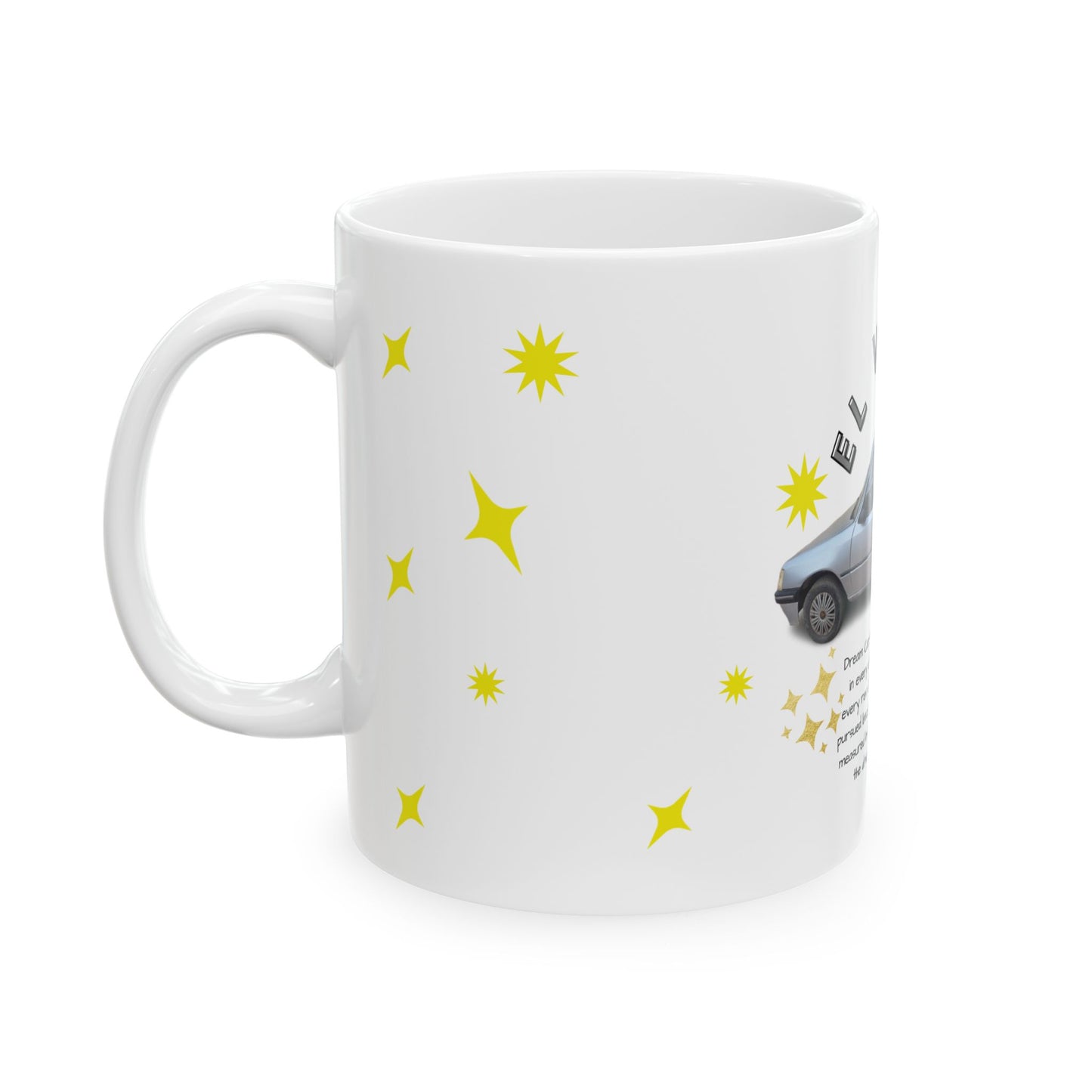 El Watta Inspirational Ceramic Mug, Motivational Coffee Cup, Dream Car Challenge Gift, Starry Night Design, Fun Home Office Decor