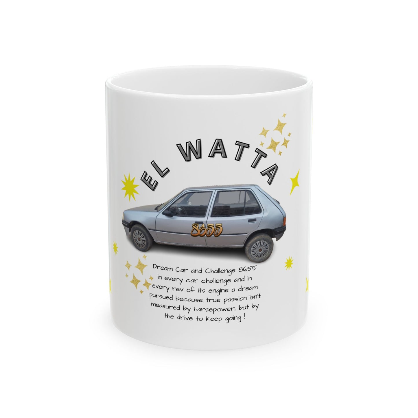 El Watta Inspirational Ceramic Mug, Motivational Coffee Cup, Dream Car Challenge Gift, Starry Night Design, Fun Home Office Decor