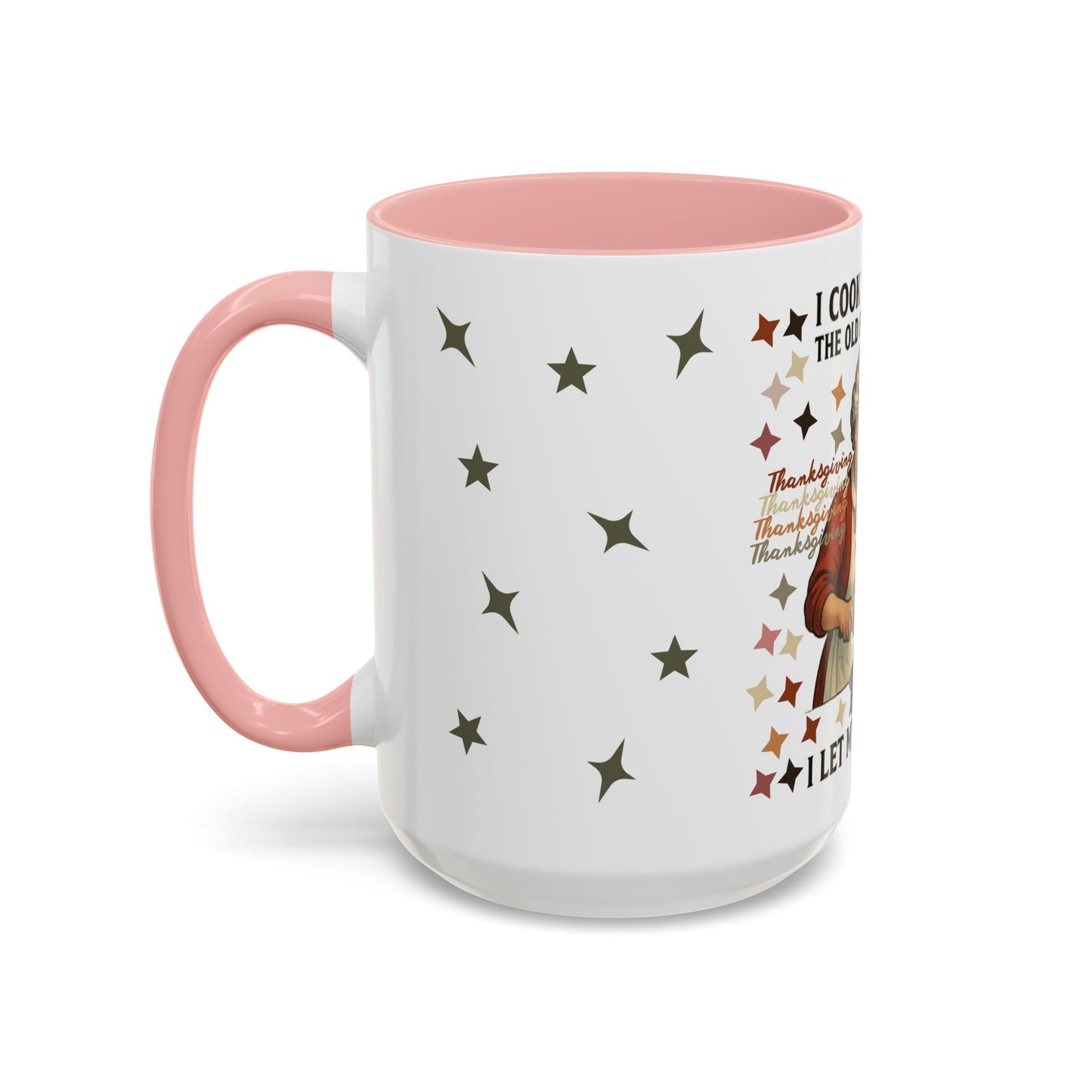 Thanksgiving Accent Coffee Mug, I Cook My Turkey the Old Fashioned Way, Mom Humor Mug, Holiday Gift, Family Gatherings, Cozy Kitchen Funny Mom Humor Mug, Cozy Holiday Gift, Family Gathering Joke